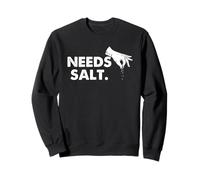 Chef Minimal Kitchen Humour Needs Salt Cooking Citation Art Sweatshirt