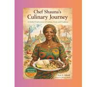 Chef Shauna's Culinary Journey: An Educational Exploration of Culture Through Food