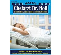 Chefarzt Dr. Holl 2028 Im Netz der Krankmacherin - Jana Bluhm - Bastei Lübbe - ebook (ePub) - Livre