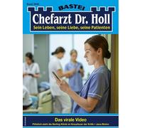 Chefarzt Dr. Holl 2046 Das virale Video - Jana Bluhm - Bastei Lübbe - ebook (ePub) - Livre