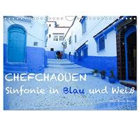 Chefchaouen - Sinfonie in Blau und Weiß (Wandkalender 2026 DIN A4 quer), CALVENDO Monatskalender: 13 Impressionen aus Marokkos blau-weißer Perle am Rif-Gebirge