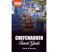 CHEFCHAOUEN TRAVEL GUIDE 2026: What to Do, Where to Stay & Why This Morocco Blue City Should Be Your Next Holiday