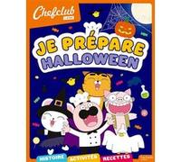 Chefclub kids - Je prépare Halloween: Je prépare