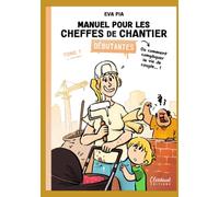 Cheffe de chantier pour débutante: Ou comment compliquer sa vie de couple