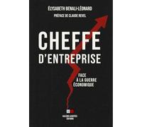 Cheffe d'entreprise: Face à la guerre économique