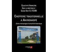 Chefferie Traditionnelle À Anyronkopé - Entre Mensonge Et Sincérité Historique