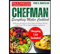 CHEFMAN EVERYTHING MAKER COOKBOOK: Delicious Recipes to Save Time and Boost Flavor with Your All-in-One Cooking Appliance