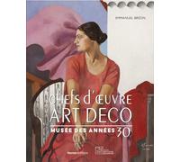 Emmanuel Bréon – Chefs d’œuvre art déco – Musée des années 30 – Broché