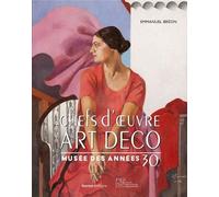 Chefs d’oeuvre art déco: Musée des années 30