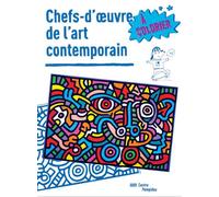 Chefs d'oeuvre de l'art contemporain a colorier - Delphine Badreddine - Centre Pompidou Eds Du - broché - Document jeunesse