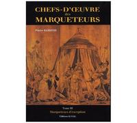 Chefs D'oeuvre Des Marqueteurs - Tome 3, Marqueteurs D'exception