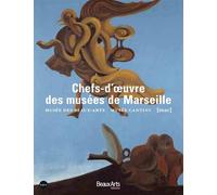 Chefs d'oeuvre des musees de marseille (Les) Palais longchamp, musee cantini, mac - Collectif - Beaux Arts Editions - broché - Essai
