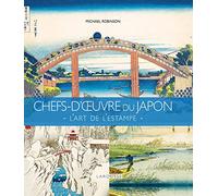 Michael Robinson – Chefs d'oeuvre du Japon – L'art de l'estampe – Cartonné – Larousse