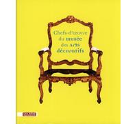 Chefs-D'oeuvre Du Musée Des Arts Décoratifs