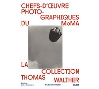 Chefs-d'oeuvre photographiques du MoMA: La collection Thomas Walther