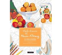 Chefs d'oeuvres du musée d'Orsay coloriages anti-stress Collectif (Auteur)
