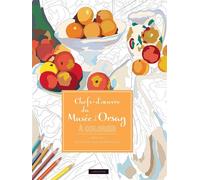 Chefs d'oeuvres du musée d'Orsay coloriages anti-stress Collectif (Auteur)