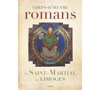 Chefs-d'oeuvres Romans de Saint-Martial de Limoges