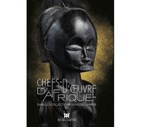 Chefs-d'œuvre d'Afrique Dans les collections du musée Dapper - Musée Dapper - Dapper Eds - relié - Beau livre