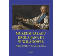 Chefs-d'œuvre de la peinture du musée du palais royal Jean III à Wilanów