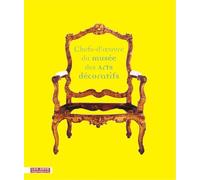 Chefs-d'œuvre du musee des Arts Décoratifs - Collectif - Arts Decoratifs Mad - relié - Beau livre