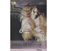 Chega de Saudade. Storia e storie della bossa nova