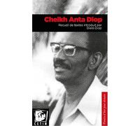 Cheikh Anta Diop - Recueil de Textes Introduit par Dialo Diop
