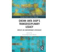 Cheikh Anta Diop’s Transdisciplinary Legacy
