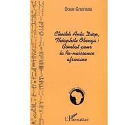 Cheikh Anta Diop, Théophile Obenga – Combat pour la Re-naissance africaine – L'Harmattan