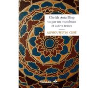 Cheikh anta diop vu par un mus - Alphousseyni Cissé - Albouraq - broché - Essai
