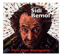 Cheikh Sidi Bemol - Paris Alger Bouzeguène