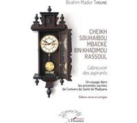 Cheikh Souhabou Mbacké Ibn Khadimou Rassoul Birahim Thioune (Auteur)