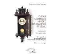 Birahim Thioune – Cheikh Souhabou Mbacké Ibn Khadimou Rassoul – L'abreuvoir des aspirants – Broché