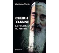 Cheikh Yassine: Le fondateur du Hamas