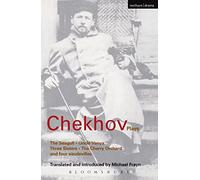 Chekhov Plays: The Seagull; Uncle Vanya; Three Sisters; the Cherry Orchard