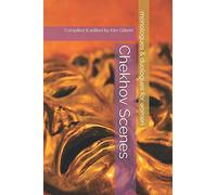 Chekhov Scenes: Monologues & Duologues For Women (Classic Scenes For Young Actors)