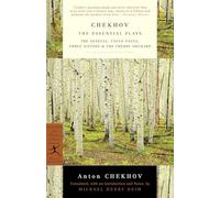 Chekhov: The Essential Plays: The Seagull, Uncle Vanya, Three Sisters & The Cherry Orchard