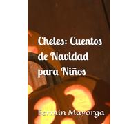 Cheles: Cuentos de Navidad para Niños