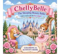 ChellyBelle - The Sleep Beauty Ballet: Grab a crayon, join the Rose Adagio!