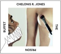 Chelonis R. Jones - The Prison Buffet [Import]