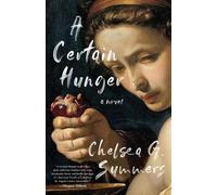 Chelsea G Summers A Certain Hunger (Poche)