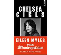 Chelsea Girls - Eileen Myles - Points - Poche - Roman
