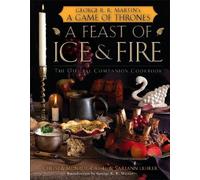 Chelsea Monroe-Ca A Feast of Ice and Fire: The Official Game of Thrones (Relié)