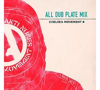 Chelsea Movement - All Dub Plate Mix [Import allemand]