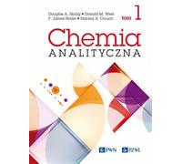 Chemia analityczna Tom 1 - Douglas A. Skoog, Donald M. West, James Holler, Stanley R. Crouch (Littérature en polonais)
