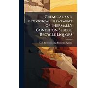 Chemical and Biological Treatment of Thermally Condition Sludge Recycle Liquors