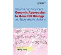 Chemical And Functional Genomic Approaches To Stem Cell Biology And Regenerative Medicine