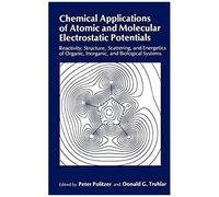 Chemical Applications Of Atomic And Molecular Electrostatic Potentials