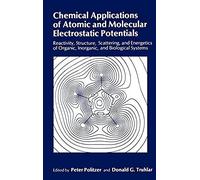 Chemical Applications Of Atomic And Molecular Electrostatic Potentials