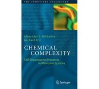 Chemical Complexity Alexander S Mikhailov, Gerhard Ertl (Auteur)